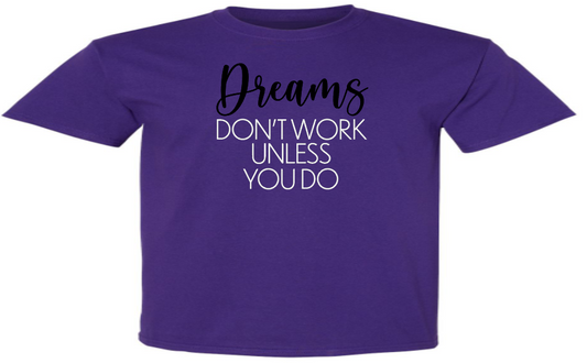 Dreams Work Graphic Tee